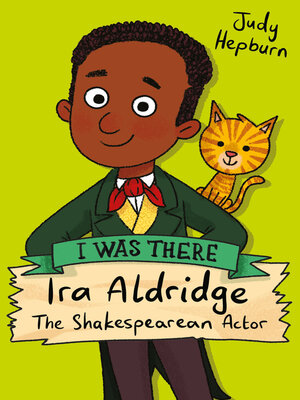 cover image of I Was There...: Ira Aldridge: The Shakespearean Actor